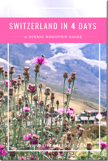 Switzerland in 4 days a scenic road trip guide